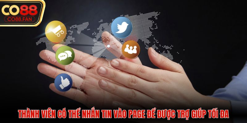 Thành viên có thể nhắn tin vào page để được trợ giúp tối đa