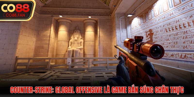 Counter-Strike: Global Offensive là game bắn súng chân thực