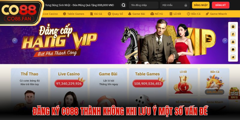 Đăng ký CO88 thành không khi lưu ý một số vấn đề