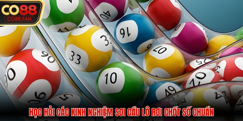 Học hỏi các kinh nghiệm soi cầu chốt số chuẩn