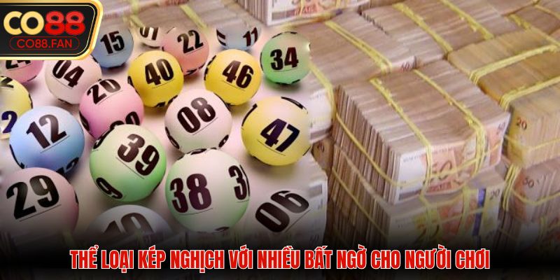 Thể loại kép nghịch với nhiều bất ngờ cho người chơi