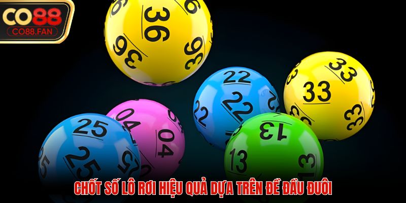 Lô rơi là gì - Chốt số hiệu quả dựa trên đề đầu đuôi