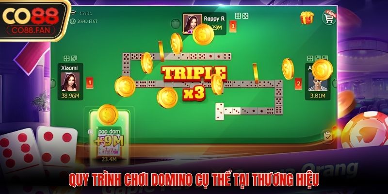 Quy trình chơi Domino cụ thể tại thương hiệu